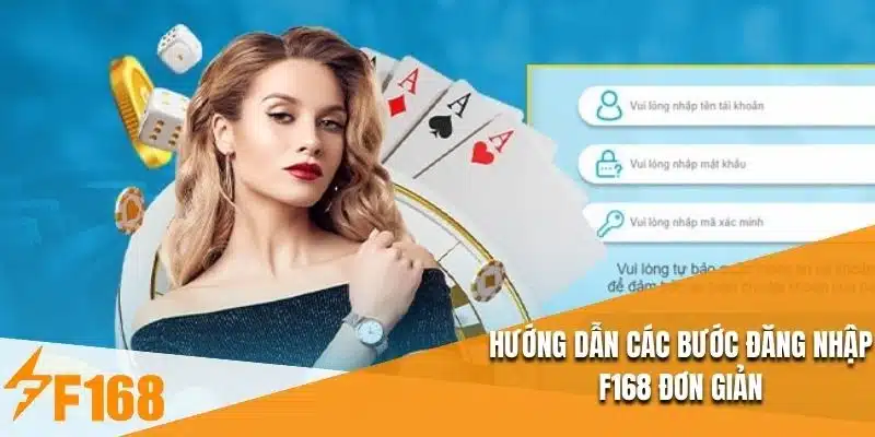 Hướng dẫn các bước đăng nhập F168 đơn giản