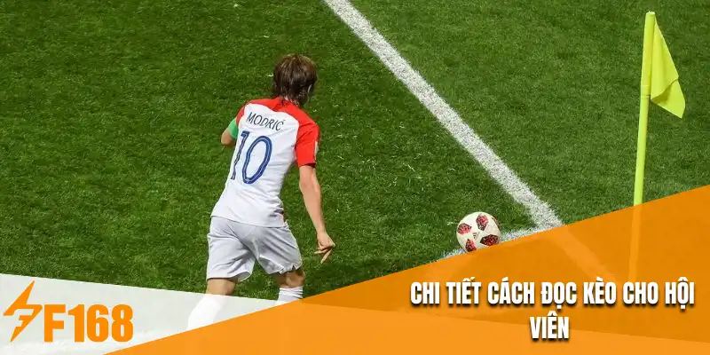 Chi tiết cách đọc kèo cho hội viên 